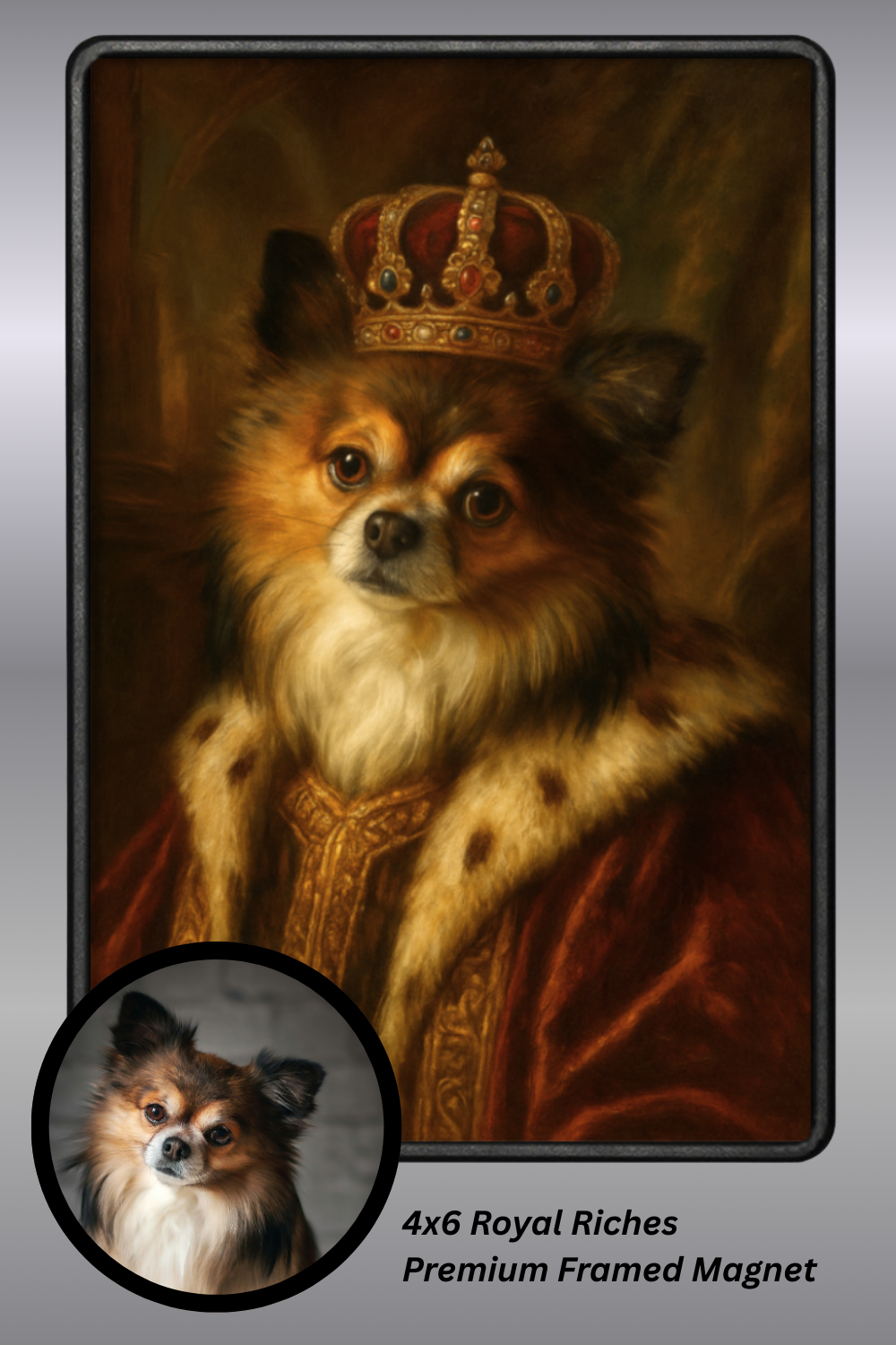 Royal Riches - Premium Framed Magnet